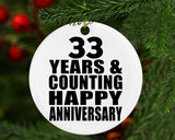 Happy 33rd Anniversary 33 Years & Counting - Circle Ornament