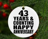Happy 43rd Anniversary 43 Years & Counting - Circle Ornament