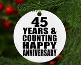 Happy 45th Anniversary 45 Years & Counting - Circle Ornament