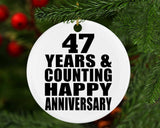 Happy 47th Anniversary 47 Years & Counting - Circle Ornament