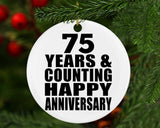 Happy 75th Anniversary 75 Years & Counting - Circle Ornament