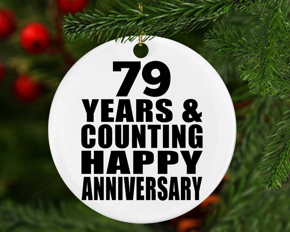 Happy 79th Anniversary 79 Years & Counting - Circle Ornament
