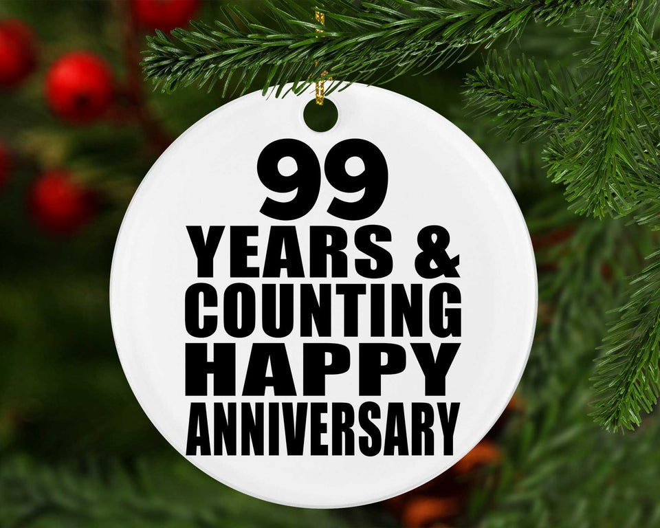 Happy 99th Anniversary 99 Years & Counting - Circle Ornament