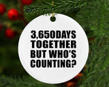 10th Anniversary 3,650 Days Together But Who's Counting - Circle Ornament