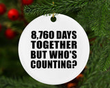 24th Anniversary 8,760 Days Together But Who's Counting - Circle Ornament