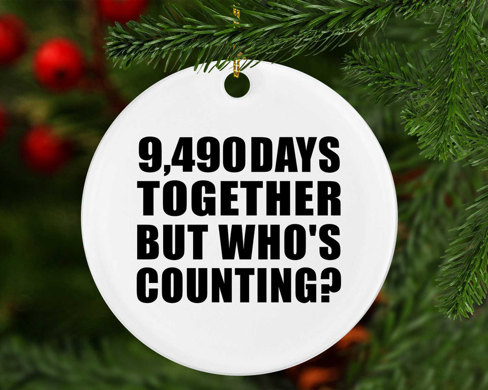26th Anniversary 9,490 Days Together But Who's Counting - Circle Ornament