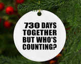 2nd Anniversary 730 Days Together But Who's Counting - Circle Ornament