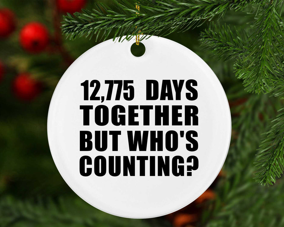35th Anniversary 12,775 Days Together But Who's Counting - Circle Ornament