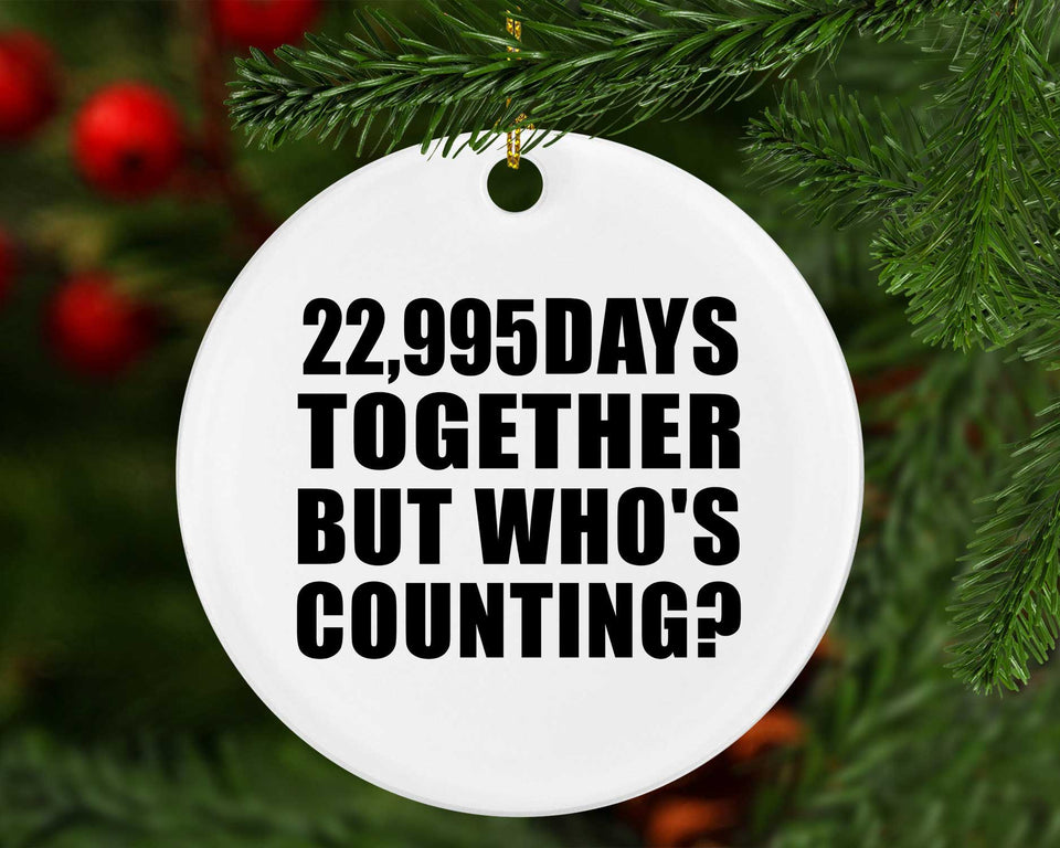 63rd Anniversary 22,995 Days Together But Who's Counting - Circle Ornament