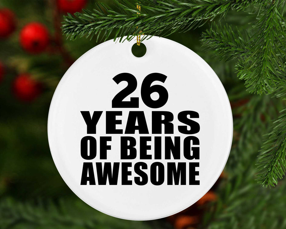 26th Birthday 26 Years Of Being Awesome - Circle Ornament