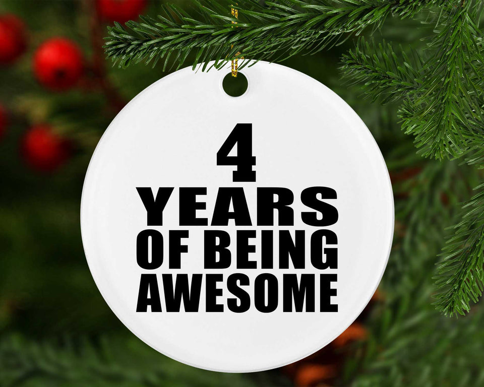 4th Birthday 4 Years Of Being Awesome - Circle Ornament