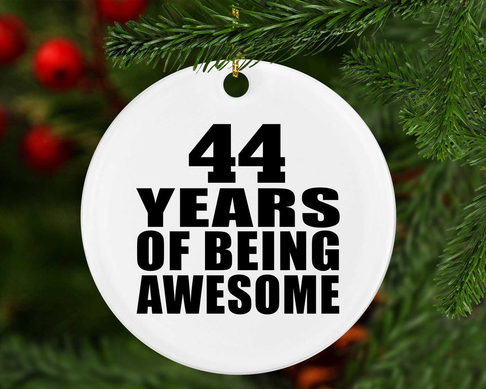 44th Birthday 44 Years Of Being Awesome - Circle Ornament