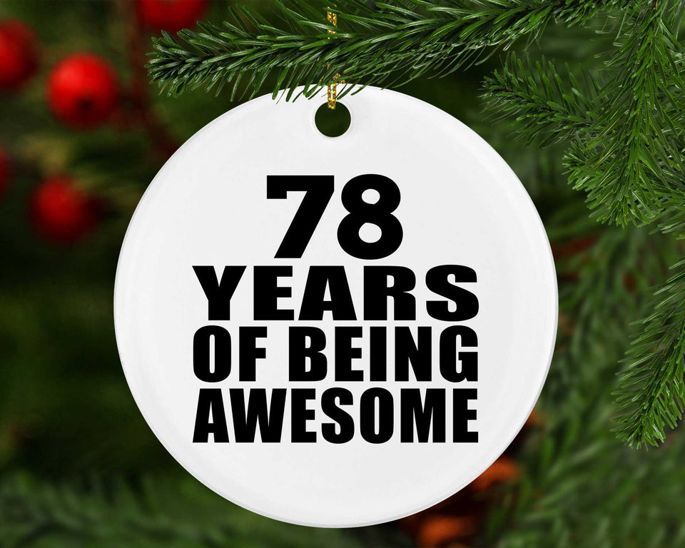 78th Birthday 78 Years Of Being Awesome - Circle Ornament