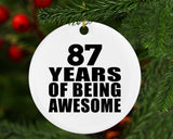 87th Birthday 87 Years Of Being Awesome - Circle Ornament