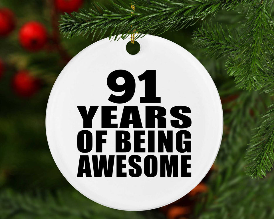 91st Birthday 91 Years Of Being Awesome - Circle Ornament