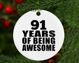 91st Birthday 91 Years Of Being Awesome - Circle Ornament