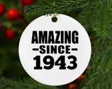 81st Birthday Amazing Since 1943 - Circle Ornament