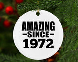 52nd Birthday Amazing Since 1972 - Circle Ornament