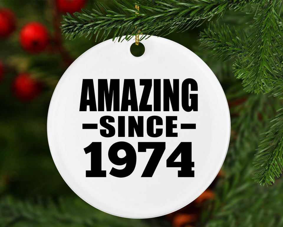 50th Birthday Amazing Since 1974 - Circle Ornament