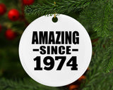 50th Birthday Amazing Since 1974 - Circle Ornament