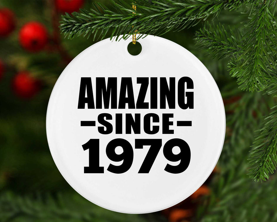 45th Birthday Amazing Since 1979 - Circle Ornament