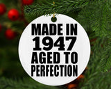 77th Birthday Made In 1947 Aged to Perfection - Circle Ornament