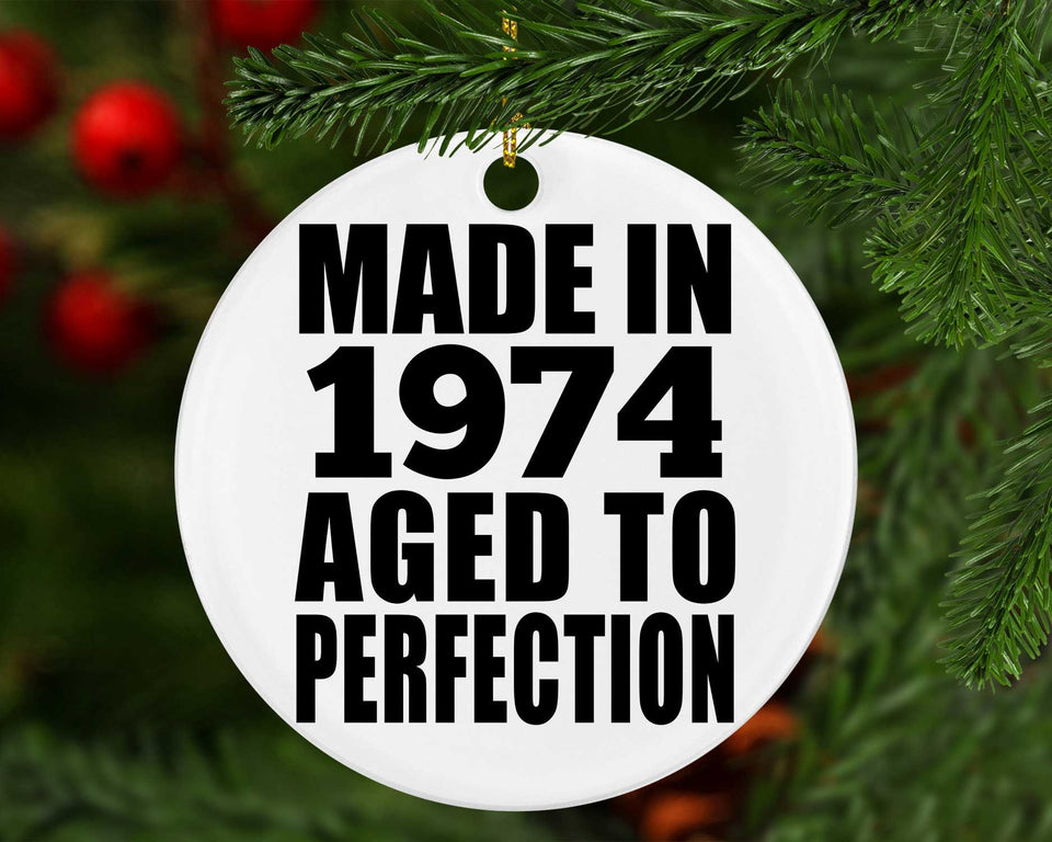 50th Birthday Made In 1974 Aged to Perfection - Circle Ornament