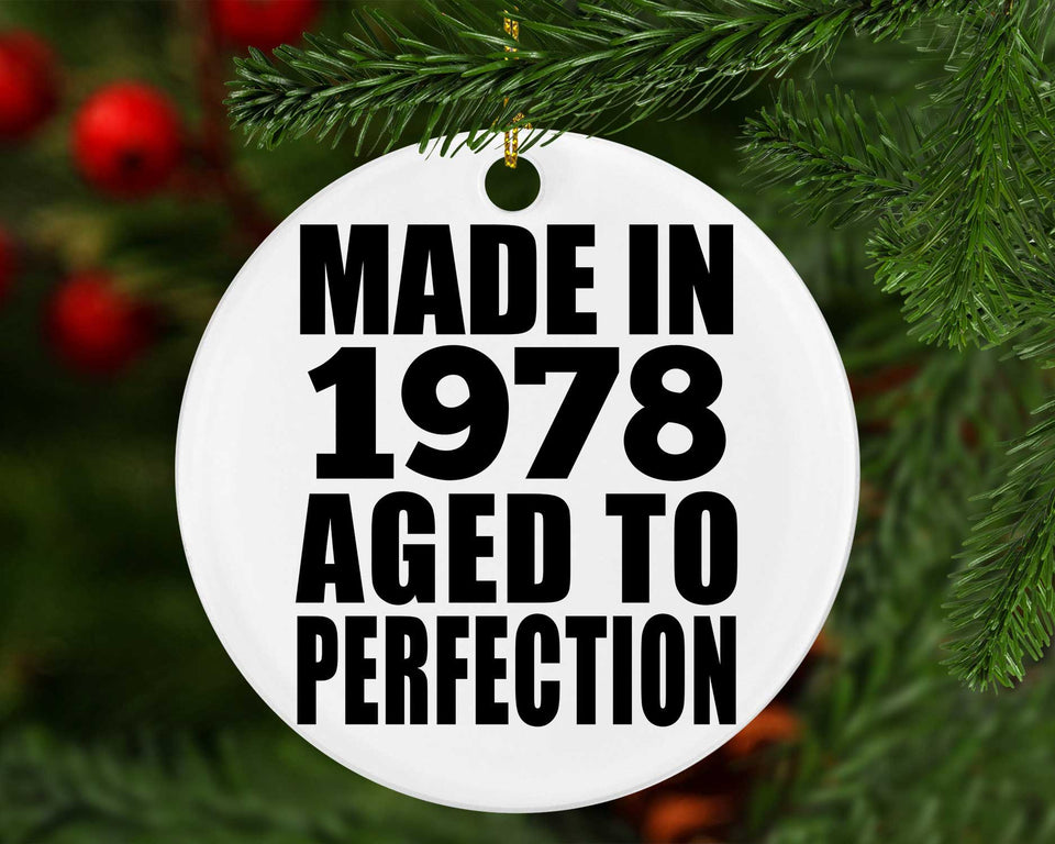 46th Birthday Made In 1978 Aged to Perfection - Circle Ornament