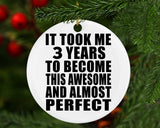 3rd Birthday Took 3 Years To Become Awesome & Perfect - Circle Ornament
