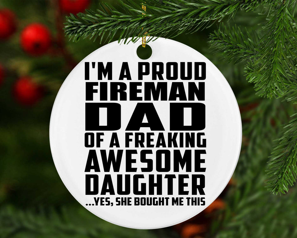Proud Fireman Dad Of Awesome Daughter - Circle Ornament
