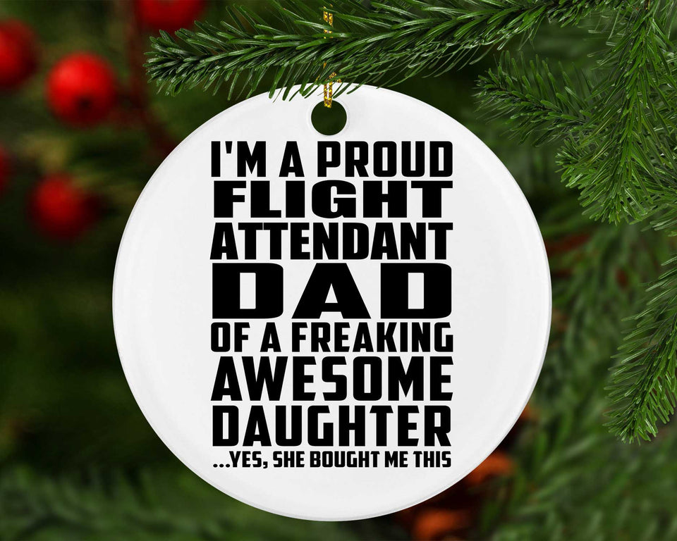 Proud Flight Attendant Dad Of Awesome Daughter - Circle Ornament