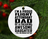 Proud Flight Attendant Dad Of Awesome Daughter - Circle Ornament