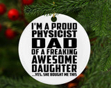 Proud Physicist Dad Of Awesome Daughter - Circle Ornament