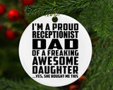 Proud Receptionist Dad Of Awesome Daughter - Circle Ornament