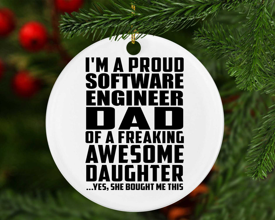 Proud Software Engineer Dad Of Awesome Daughter - Circle Ornament