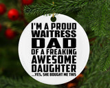 Proud Waitress Dad Of Awesome Daughter - Circle Ornament