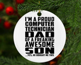 Proud Computer Technician Dad Of Awesome Son - Circle Ornament