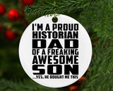 Proud Historian Dad Of Awesome Son - Circle Ornament