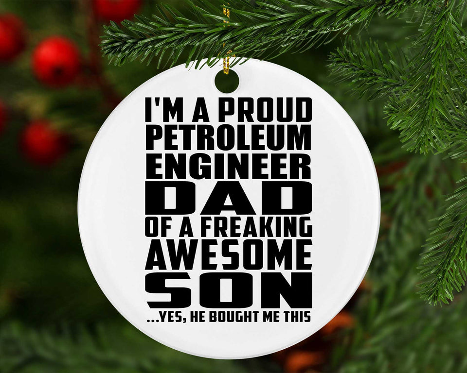 Proud Petroleum Engineer Dad Of Awesome Son - Circle Ornament