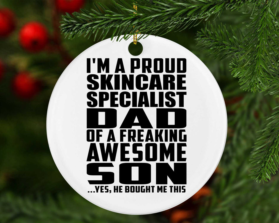 Proud Skincare Specialist Dad Of Awesome Son - Circle Ornament