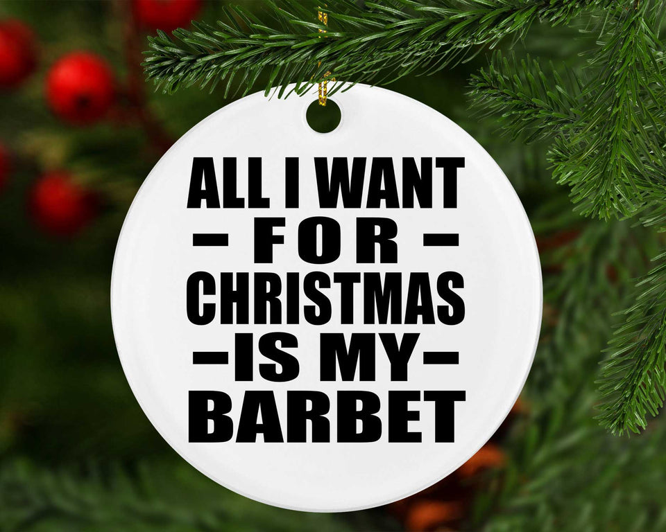 All I Want For Christmas Is My Barbet - Circle Ornament