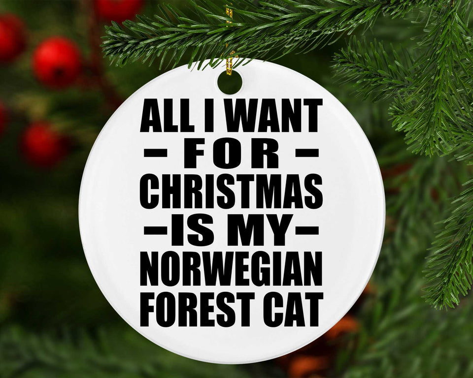 All I Want For Christmas Is My Norwegian Forest Cat - Circle Ornament