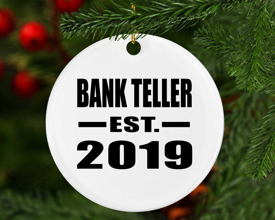 Bank Teller Established EST. 2019 - Circle Ornament