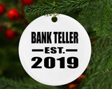 Bank Teller Established EST. 2019 - Circle Ornament