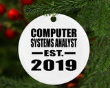 Computer Systems Analyst Established EST. 2019 - Circle Ornament