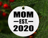 Mom Established EST. 2020 - Circle Ornament
