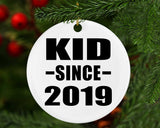 Kid Since 2019 - Circle Ornament