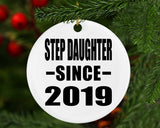 Step Daughter Since 2019 - Circle Ornament