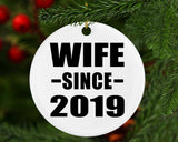 Wife Since 2019 - Circle Ornament