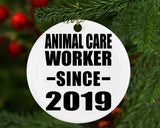 Animal Care Worker Since 2019 - Circle Ornament